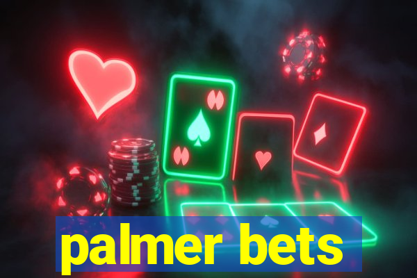 palmer bets