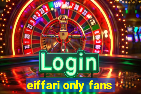 eiffari only fans