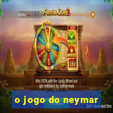 o jogo do neymar