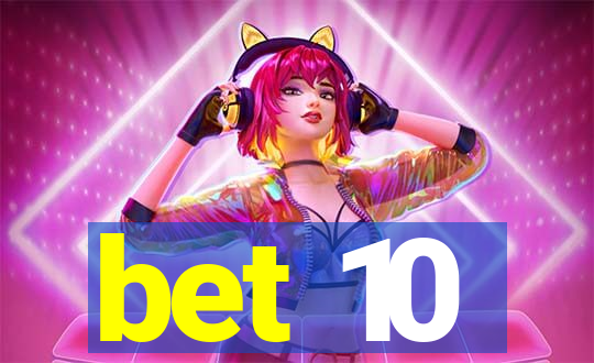 bet 10