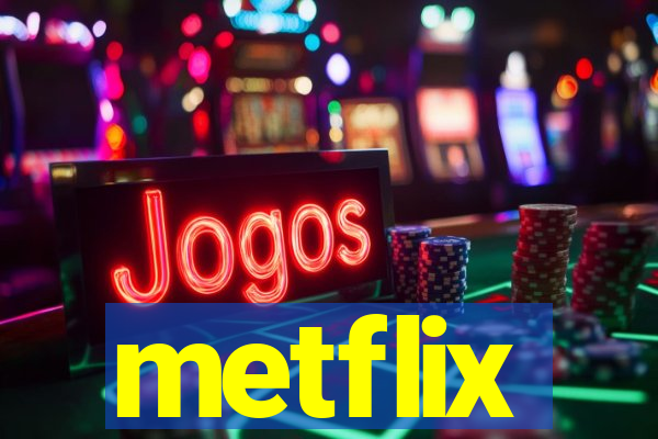 metflix