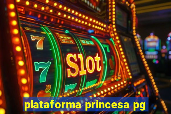 plataforma princesa pg