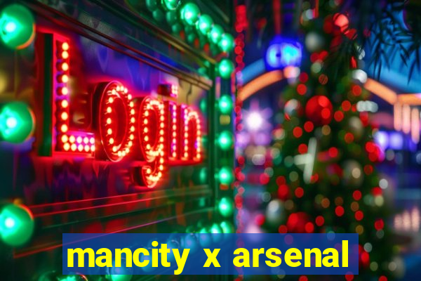 mancity x arsenal