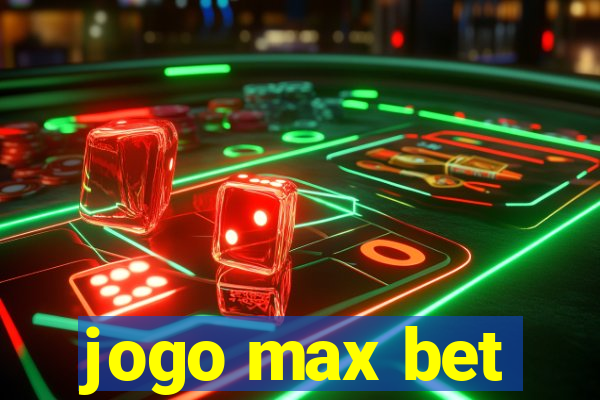 jogo max bet