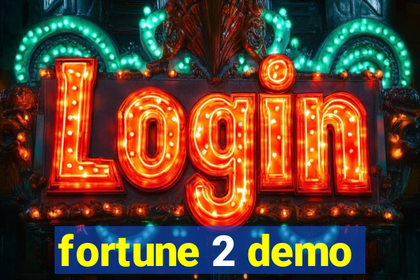 fortune 2 demo