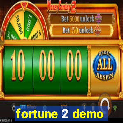 fortune 2 demo