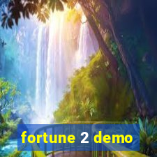 fortune 2 demo