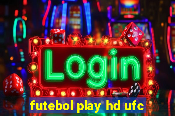 futebol play hd ufc