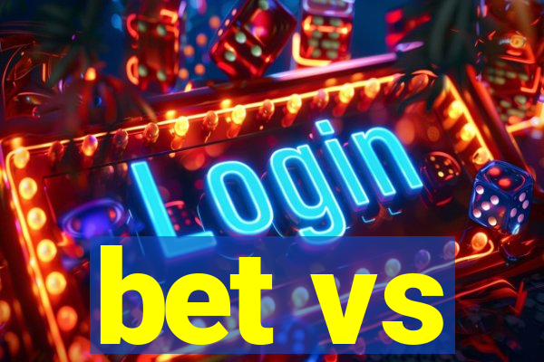 bet vs