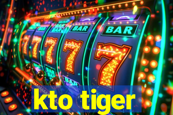 kto tiger