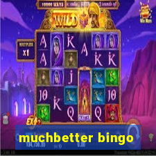 muchbetter bingo