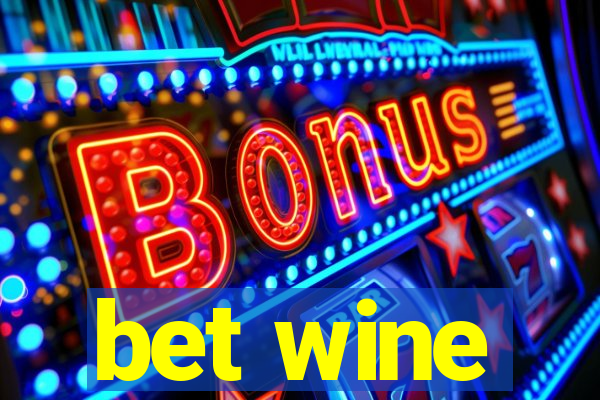 bet wine