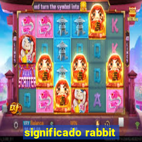 significado rabbit