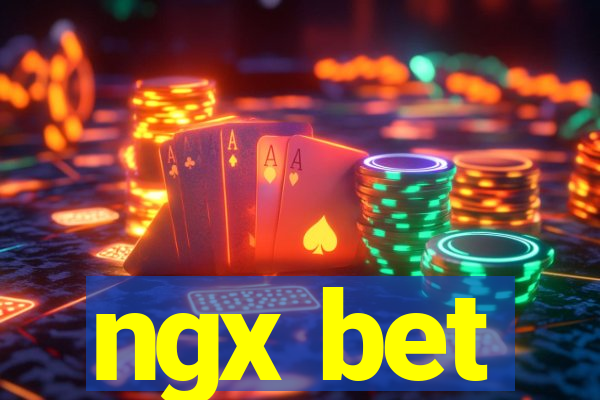 ngx bet