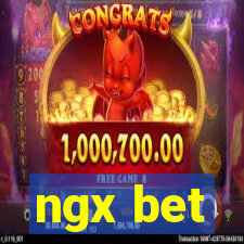 ngx bet