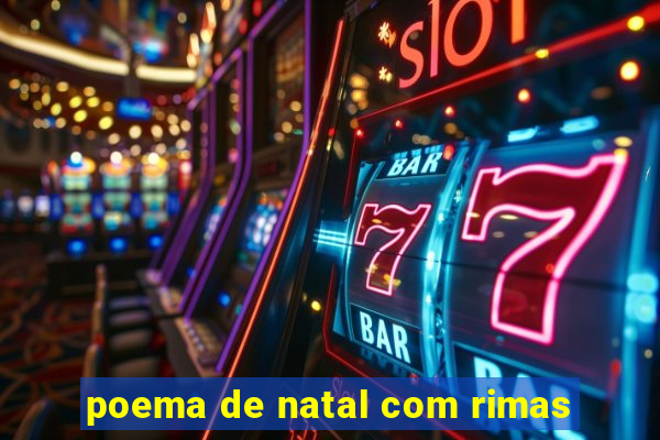 poema de natal com rimas