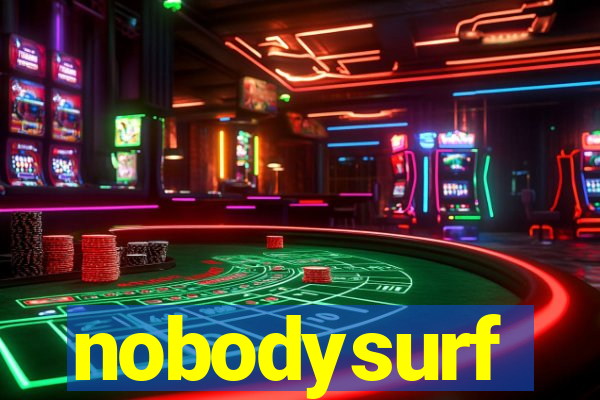 nobodysurf supporters club