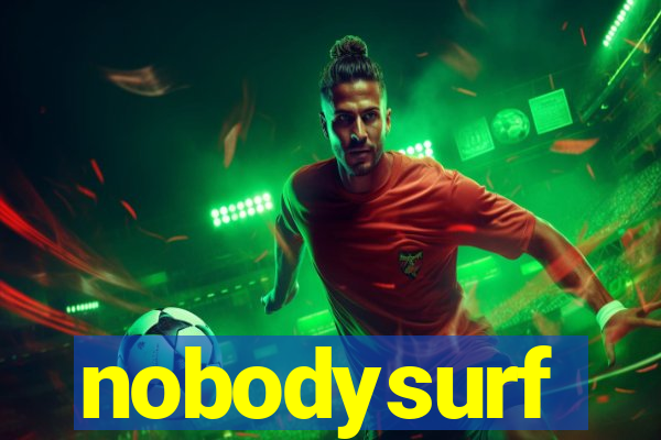 nobodysurf supporters club