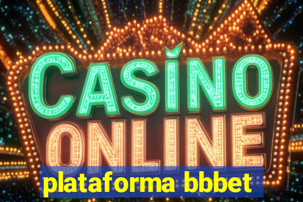 plataforma bbbet