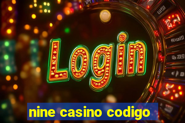 nine casino codigo