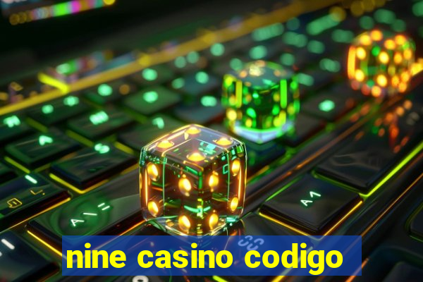 nine casino codigo