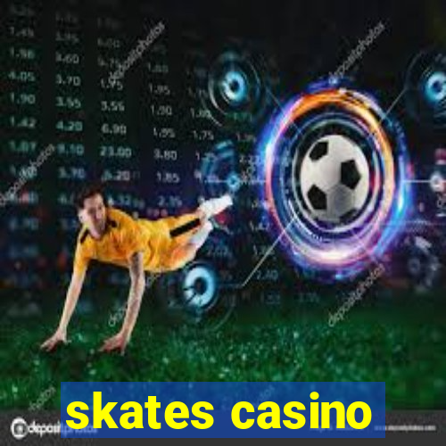 skates casino