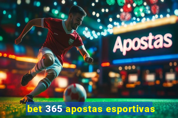 bet 365 apostas esportivas