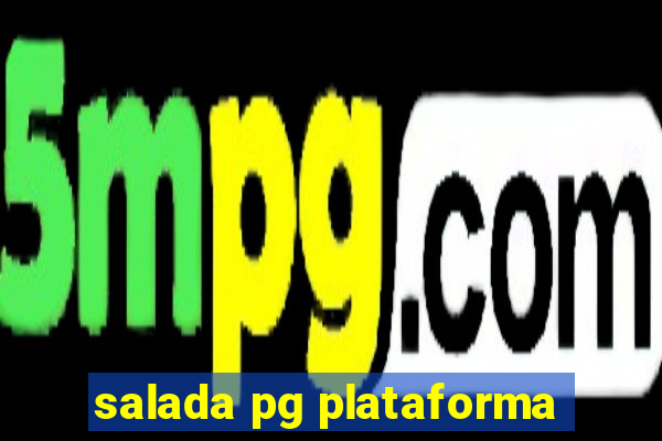 salada pg plataforma