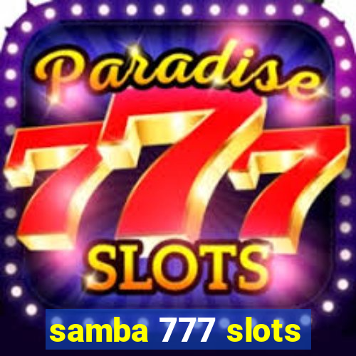 samba 777 slots