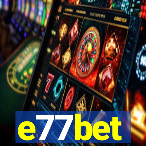 e77bet