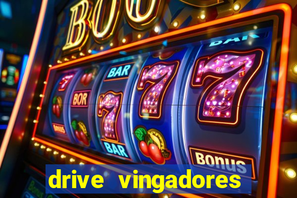 drive vingadores guerra infinita