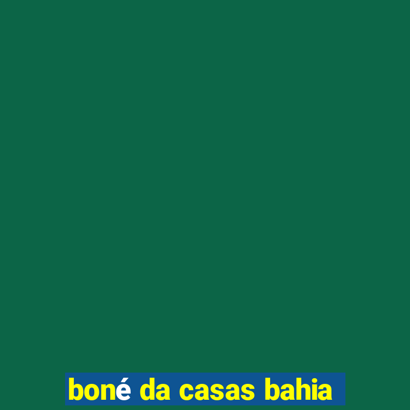 boné da casas bahia