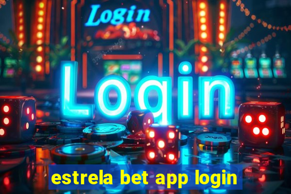 estrela bet app login