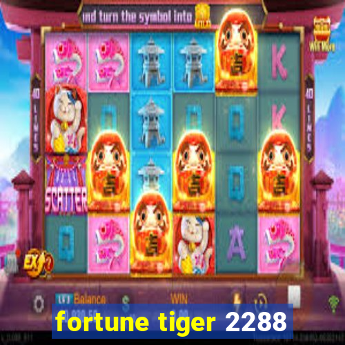 fortune tiger 2288