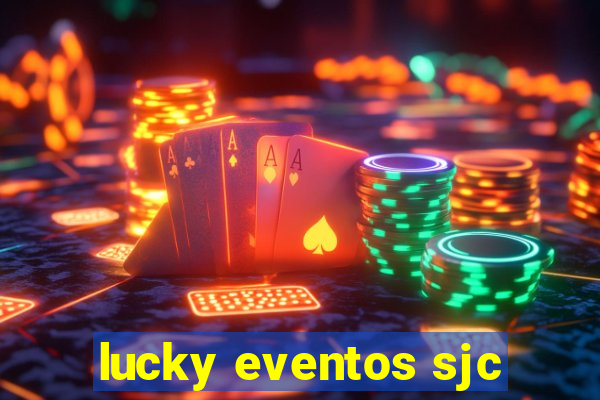 lucky eventos sjc