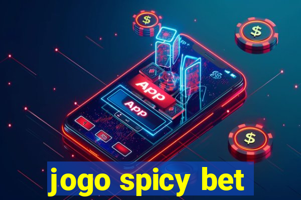 jogo spicy bet