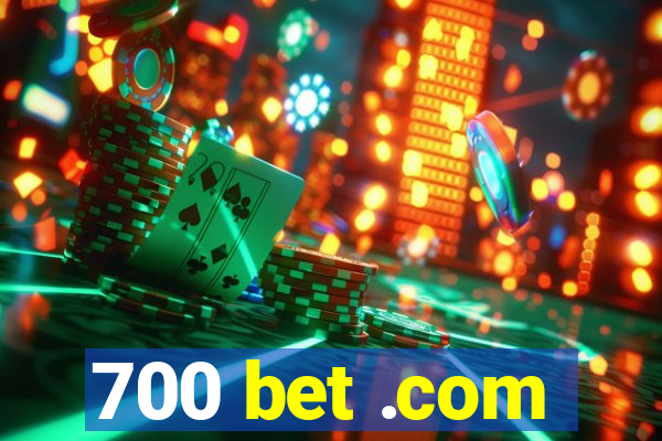 700 bet .com