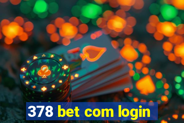 378 bet com login