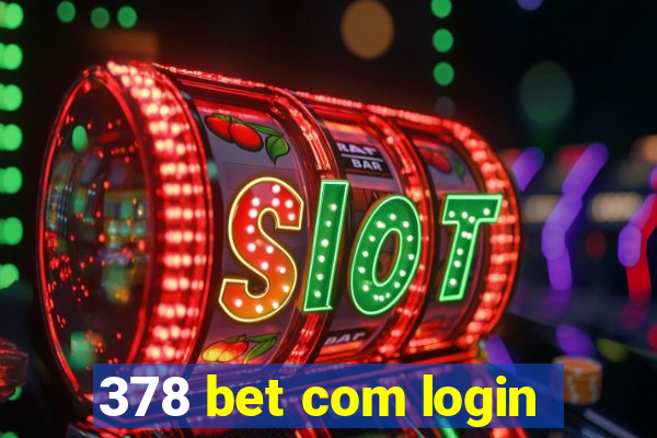 378 bet com login