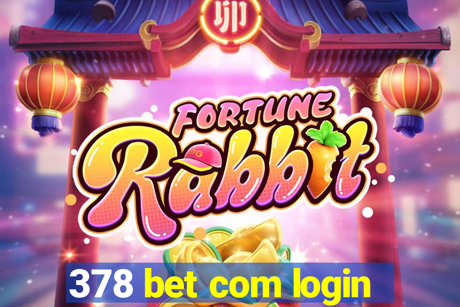 378 bet com login