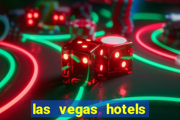 las vegas hotels and casino