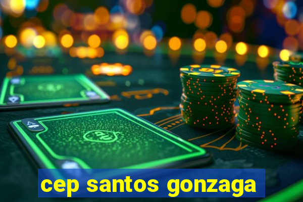 cep santos gonzaga