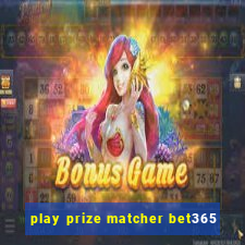 play prize matcher bet365