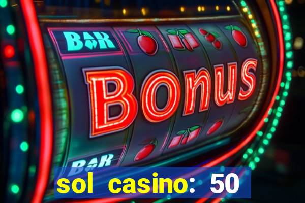 sol casino: 50 free spins