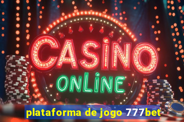 plataforma de jogo 777bet