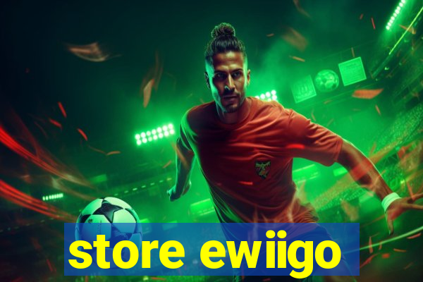 store ewiigo