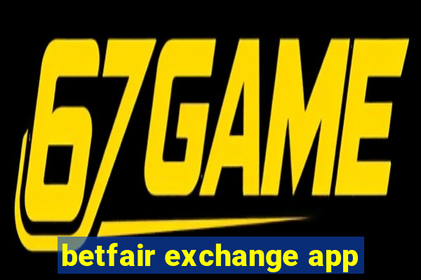 betfair exchange app