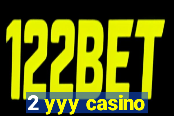 2 yyy casino