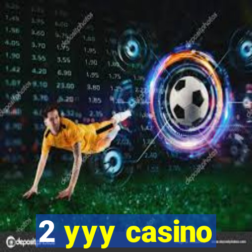 2 yyy casino