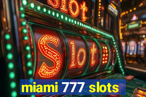 miami 777 slots